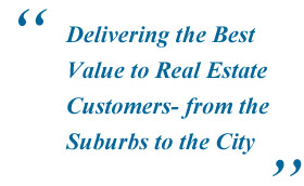 Delivering the Best Value to Real Estate Customers- from the Suburbs to the City